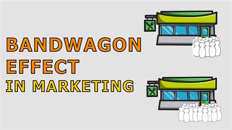 Bandwagon Effect in Marketing.